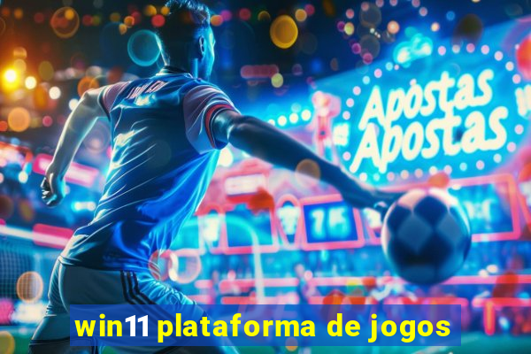 win11 plataforma de jogos